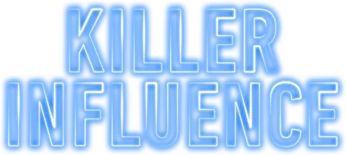 Killer Influence