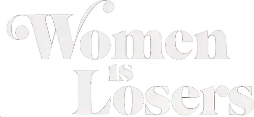 Women Is Losers