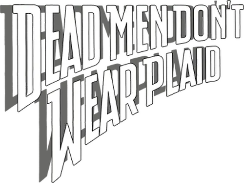 Dead Men Don't Wear Plaid