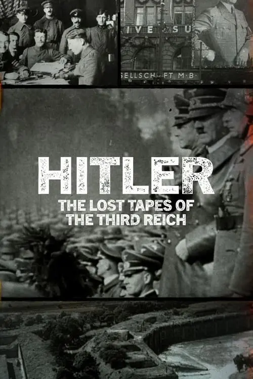 Hitler: The Lost Tapes of the Third Reich