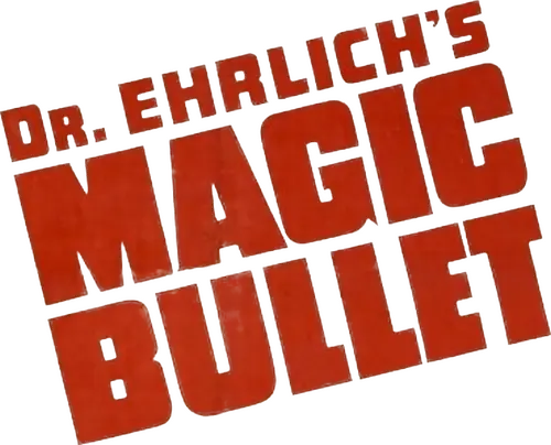 Dr. Ehrlich's Magic Bullet