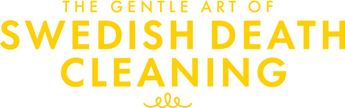 The Gentle Art of Swedish Death Cleaning