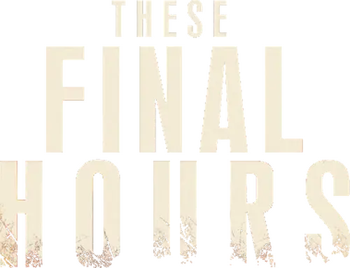 These Final Hours