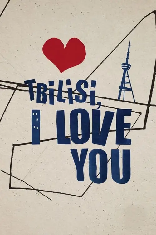 Tbilisi, I Love You