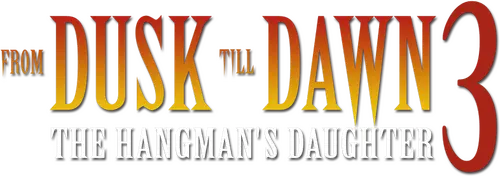 From Dusk Till Dawn 3: The Hangman's Daughter