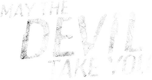 May the Devil Take You