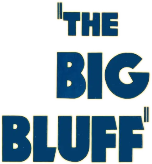 The Big Bluff