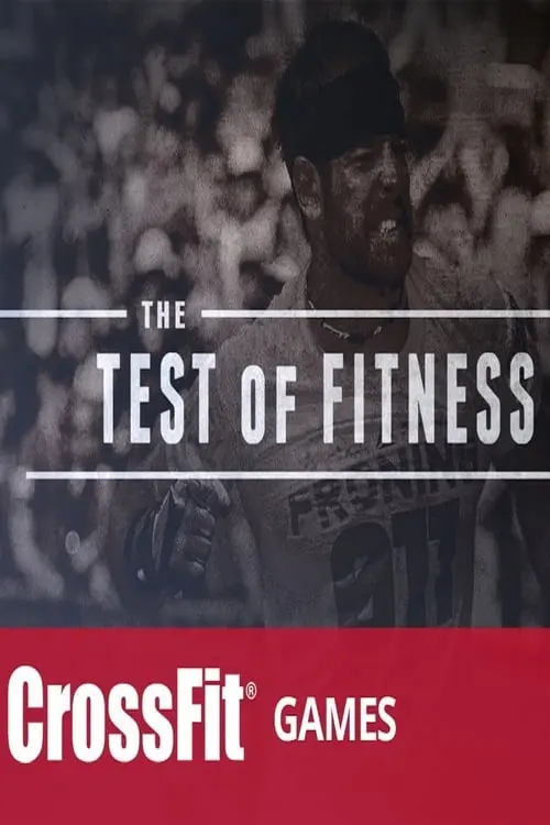 The Test of Fitness (The 2013 Reebok Crossfit Games)