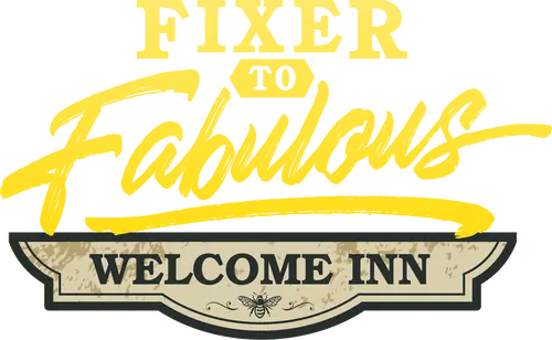 Fixer to Fabulous: Welcome Inn