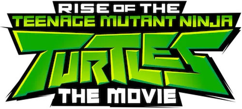 Rise of the Teenage Mutant Ninja Turtles: The Movie