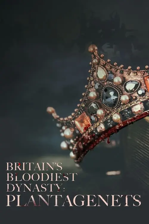 Britain's Bloodiest Dynasty