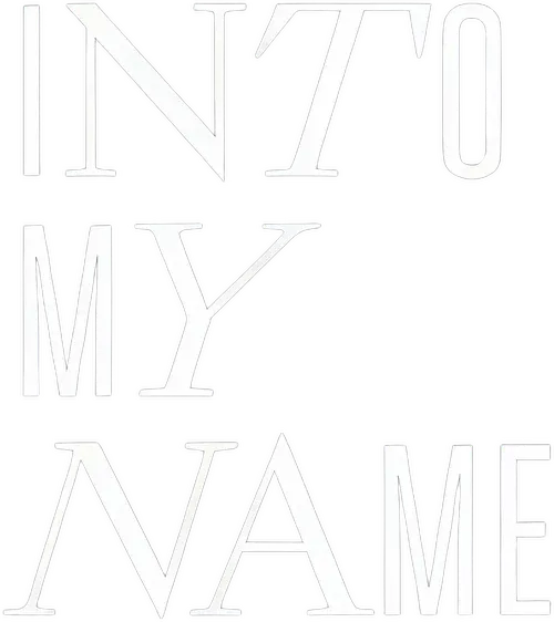 Into My Name