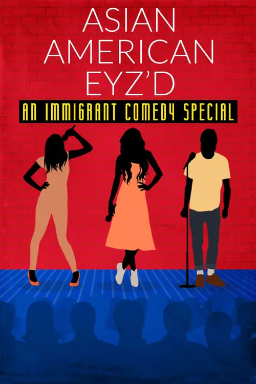 Asian American Eyz'd: An Immigrant Comedy Special