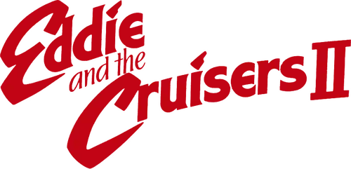 Eddie and the Cruisers II: Eddie Lives!