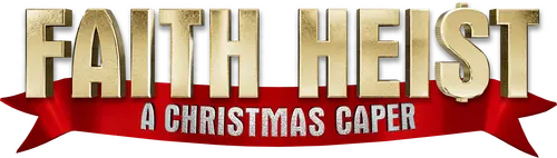 Faith Heist: A Christmas Caper