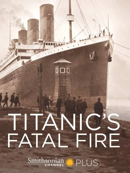 Titanic's Fatal Fire