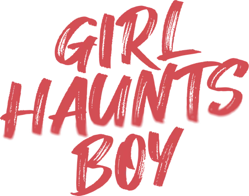 Girl Haunts Boy