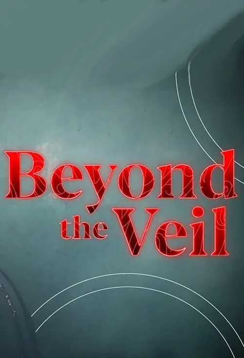 Beyond the Veil