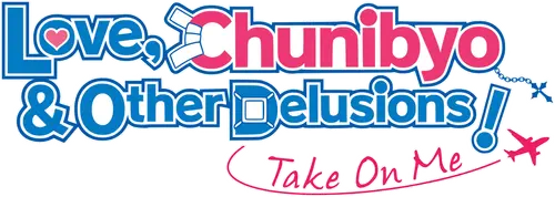 Love, Chunibyo & Other Delusions! Take On Me