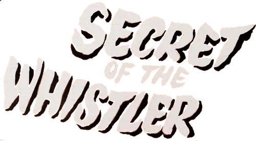 The Secret of the Whistler