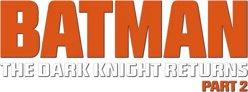 Batman: The Dark Knight Returns, Part 2