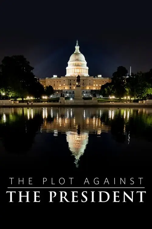 The Plot Against the President