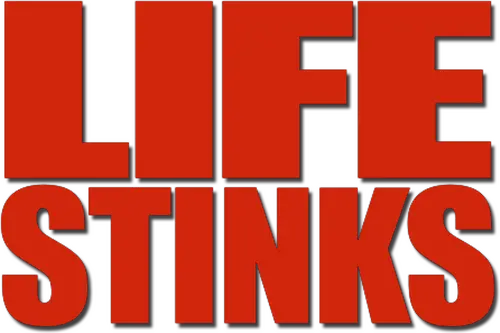 Life Stinks