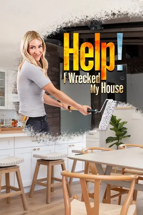 Help! I Wrecked My House