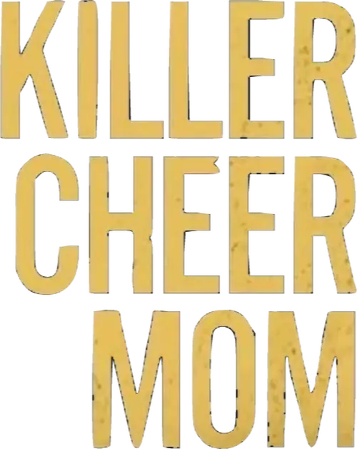 Killer Cheer Mom