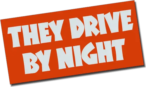 They Drive by Night