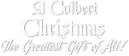 A Colbert Christmas: The Greatest Gift of All!