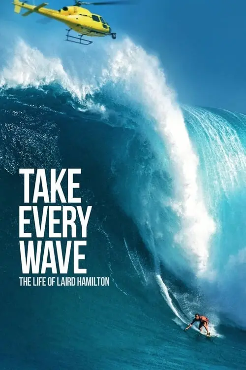 Take Every Wave: The Life of Laird Hamilton