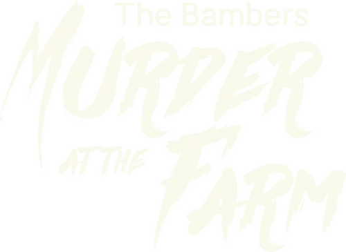 The Bambers: Murder at the Farm