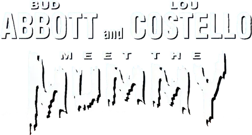 Abbott and Costello Meet the Mummy