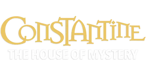 Constantine: The House of Mystery