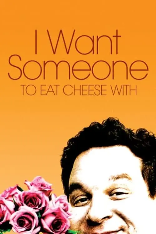 I Want Someone to Eat Cheese With