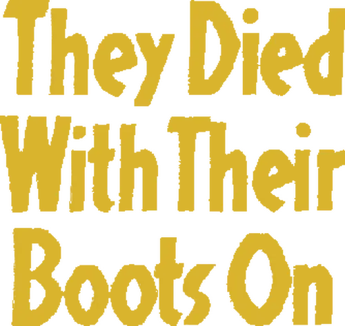 They Died with Their Boots On