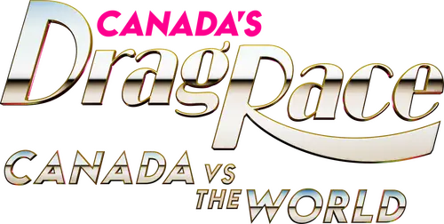 Canada's Drag Race: Canada vs The World