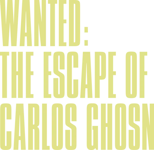 Wanted: The Escape of Carlos Ghosn