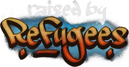 Raised by Refugees