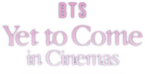 BTS: Yet to Come in Cinemas