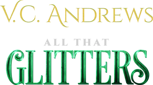 V.C. Andrews' All That Glitters