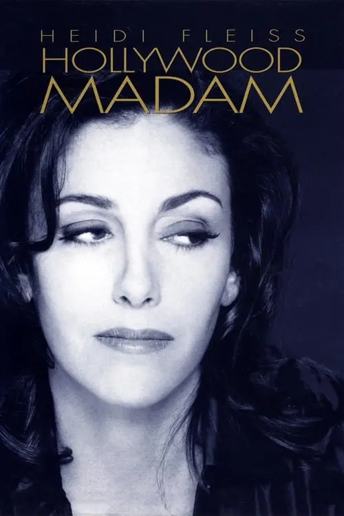 Heidi Fleiss: Hollywood Madam