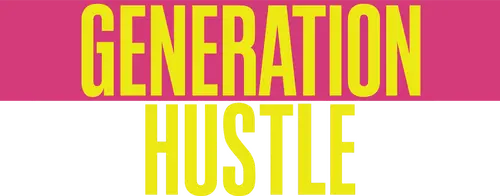 Generation Hustle