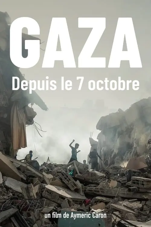 Gaza, since October 7