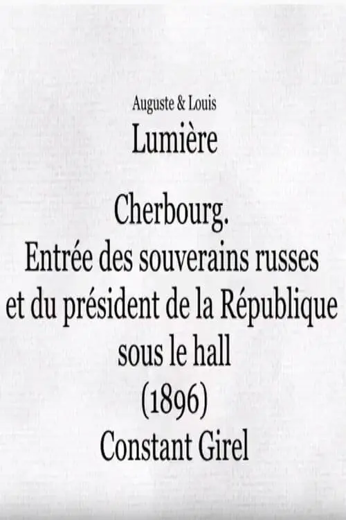 Cherbourg: Entrée des souverains russes et du président de la République sous le hall