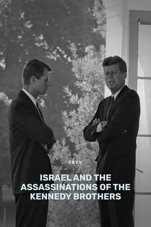 Israel and the Assassinations of The Kennedy brothers