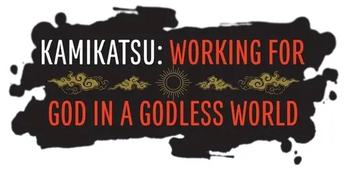 KamiKatsu: Working for God in a Godless World