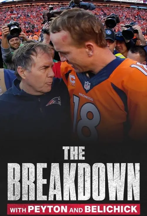 The Breakdown with Peyton and Belichick