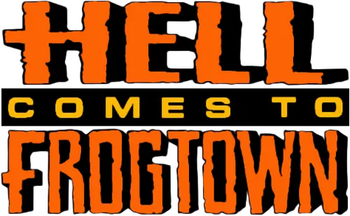 Hell Comes to Frogtown